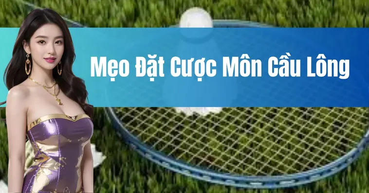 Cách Chơi Cá Cược Cầu Lông Yeu88: Thắng Lớn Với Từng Cú Đánh